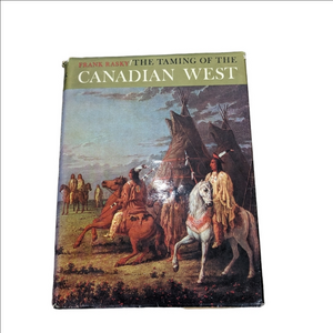 The Taming Of The Canadian West
